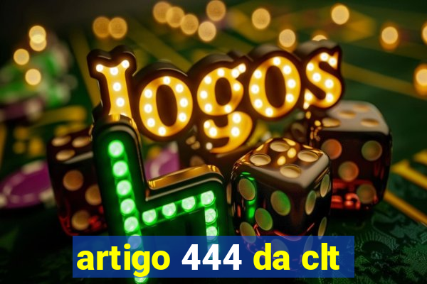 artigo 444 da clt